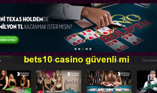 bets10 casino güvenli mi